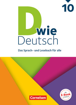 D wie Deutsch – Das Sprach- und Lesebuch für alle – 10. Schuljahr