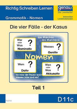 D11c – Grammatik – Nomen, Die vier Fälle – der Kasus Teil 1 von Henkel,  Cornelia