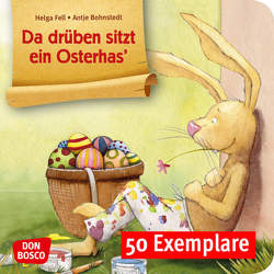 Da drüben sitzt ein Osterhas‘. Mini-Bilderbuch. Paket mit 50 Exemplaren zum Vorteilspreis von Bohnstedt,  Antje, Fell,  Helga