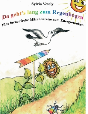 Da geht’s lang zum Regenbogen von Vesely,  Sylvia