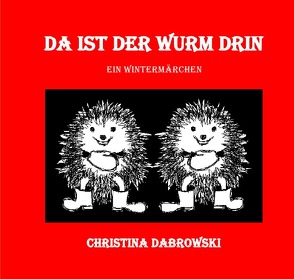 Da ist der Wurm drin von Dabrowski,  Christina