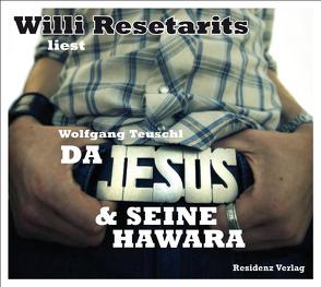 Da Jesus & seine Hawara von Resetarits,  Willi, Teuschl,  Wolfgang