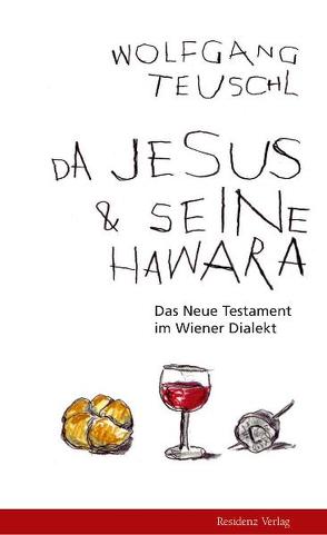 Da Jesus & seine Hawara von Teuschl,  Wolfgang