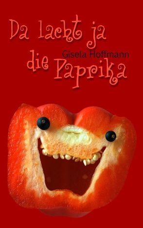 Da lacht ja die Paprika von Hoffmann,  Gisela