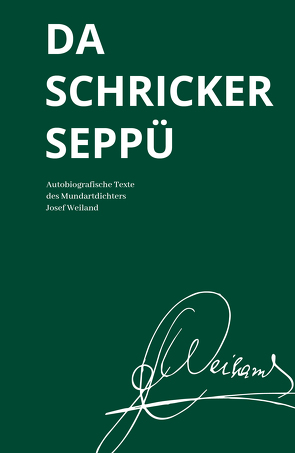 Da Schricker Seppü. von Grasberger,  Walter, Weiland,  Josef