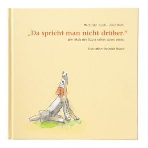 „Da spricht man nicht drüber“ von Hüsch,  Heinrich, Hüsch,  Mechthild