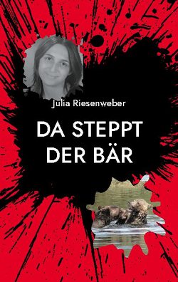 Da steppt der Bär von Riesenweber,  Julia