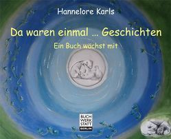 Da waren einmal … Geschichten von Karls,  Hannelore