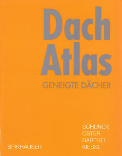 Dach Atlas von Barthel,  Rainer, Kießl,  Kurt, Oster,  Hans Jochen, Schunck,  Eberhard