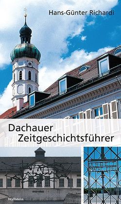 Dachauer Zeitgeschichtsführer von Richardi,  Hans-Günter