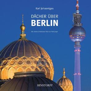 Dächer über Berlin von Johaentges,  Karl