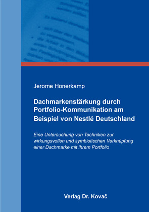 Dachmarkenstärkung durch Portfolio-Kommunikation am Beispiel von Nestlé Deutschland von Honerkamp,  Jerome