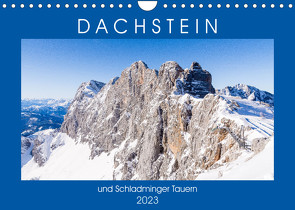 Dachstein und Schladminger Tauern (Wandkalender 2023 DIN A4 quer) von Janietz,  Dietmar