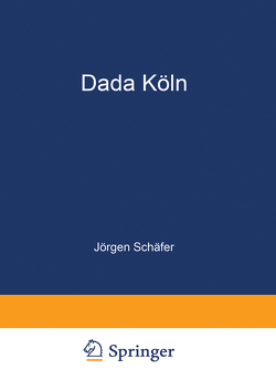 Dada Köln von Schäfer,  Jörgen