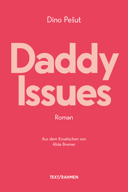 Daddy Issues von Bremer,  Alida, Pešut,  Dino