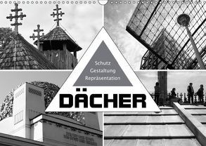 Dächer. Schutz, Gestaltung, Repräsentation (Wandkalender 2019 DIN A3 quer) von J. Richtsteig,  Walter