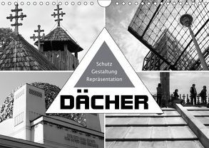 Dächer. Schutz, Gestaltung, Repräsentation (Wandkalender 2019 DIN A4 quer) von J. Richtsteig,  Walter