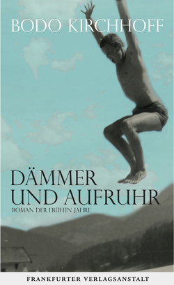 Dämmer und Aufruhr von Kirchhoff,  Bodo