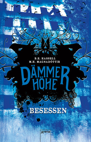 Dämmerhöhe (3). Besessen von Hassell,  Birgitta Elin, Magnadóttir,  Marta Hlín, Wolff,  Anika