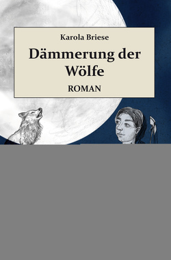 Dämmerung der Wölfe von Briese,  Karola