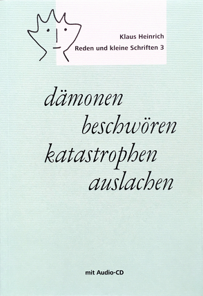 dämonen beschwören – katastrophen auslachen von Heinrich,  Klaus