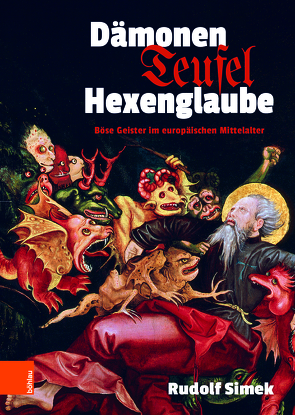 Dämonen, Teufel, Hexenglaube von Simek,  Rudolf