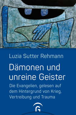 Dämonen und unreine Geister von Sutter Rehmann,  Luzia