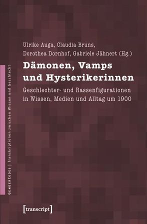 Dämonen, Vamps und Hysterikerinnen von Auga,  Ulrike, Bruns,  Claudia, Dornhof,  Dorothea, Jähnert,  Gabriele