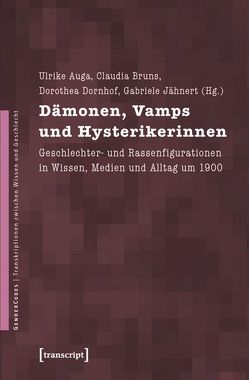 Dämonen, Vamps und Hysterikerinnen von Auga,  Ulrike, Bruns,  Claudia, Dornhof,  Dorothea, Jähnert,  Gabriele