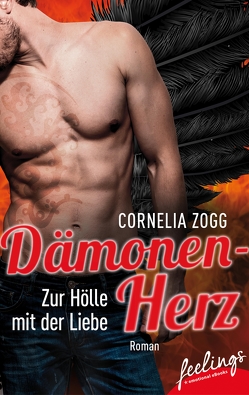 Dämonenherz – Zur Hölle mit der Liebe von Zogg,  Cornelia