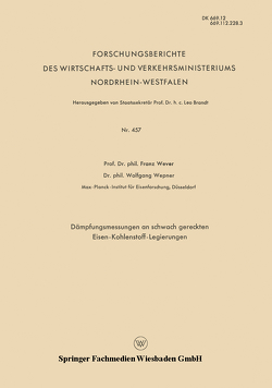 Dämpfungsmessungen an schwach gereckten Eisen-Kohlenstoff-Legierungen von Wever,  Franz