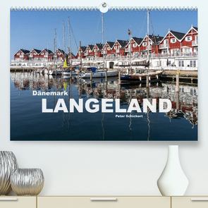 Dänemark – Insel Langeland (Premium, hochwertiger DIN A2 Wandkalender 2022, Kunstdruck in Hochglanz) von Schickert,  Peter