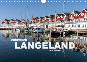 Dänemark – Insel Langeland (Wandkalender 2022 DIN A4 quer) von Schickert,  Peter