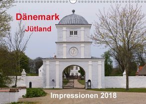 Dänemark Jütland Impressionen 2018 (Wandkalender 2018 DIN A3 quer) von Pompsch,  Heinz