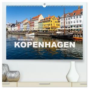 Dänemark – Kopenhagen (hochwertiger Premium Wandkalender 2024 DIN A2 quer), Kunstdruck in Hochglanz von Schickert,  Peter