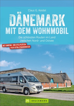 Dänemark mit dem Wohnmobil von Keidel,  Claus G.