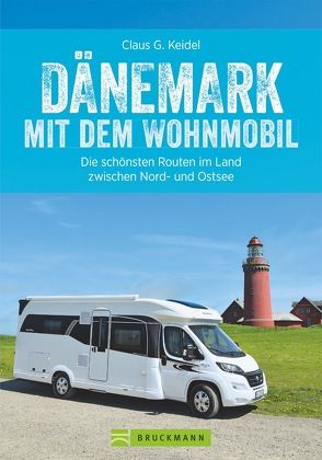 Dänemark mit dem Wohnmobil von Keidel,  Claus G.
