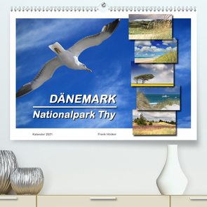 Dänemark – Nationalpark Thy (Premium, hochwertiger DIN A2 Wandkalender 2021, Kunstdruck in Hochglanz) von Höcker,  Frank