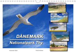 Dänemark – Nationalpark Thy (Wandkalender 2021 DIN A4 quer) von Höcker,  Frank