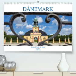 Dänemark – Seeland Mehr als Meer (Premium, hochwertiger DIN A2 Wandkalender 2023, Kunstdruck in Hochglanz) von pixs:sell