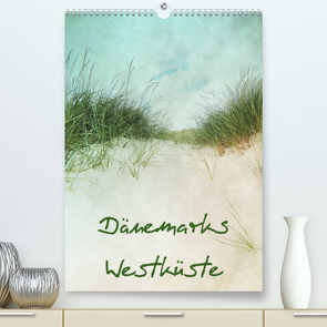 Dänemarks Westküste (Premium, hochwertiger DIN A2 Wandkalender 2022, Kunstdruck in Hochglanz) von Otto,  Anja