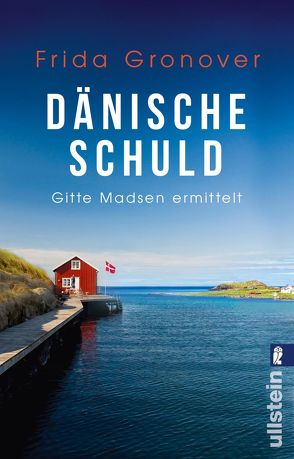 Dänische Schuld (Ein Gitte-Madsen-Krimi 2) von Gronover,  Frida