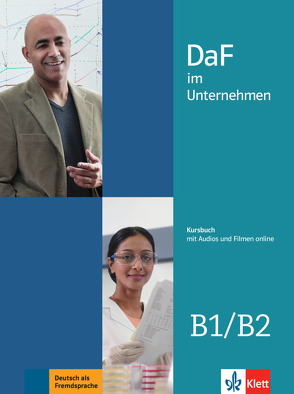 DaF im Unternehmen B1-B2 von Fügert,  Nadja, Grosser,  Regine, Hanke,  Claudia, Ilse,  Viktoria, Mautsch,  Klaus, Sander,  Ilse, Schmeiser,  Daniela