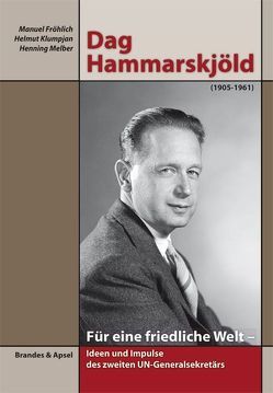 Dag Hammarskjöld (1905-1961) von Fröhlich,  Manuel, Klumpjan,  Helmut, Melber,  Henning
