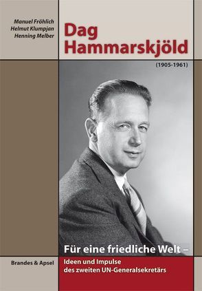 Dag Hammarskjöld (1905-1961) von Fröhlich,  Manuel, Klumpjan,  Helmut, Melber,  Henning