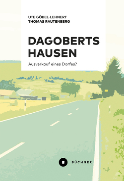 Dagobertshausen von Göbel-Lehnert,  Ute, Rautenberg,  Thomas