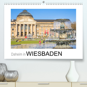 Daheim in Wiesbaden (Premium, hochwertiger DIN A2 Wandkalender 2022, Kunstdruck in Hochglanz) von Scherf,  Dietmar