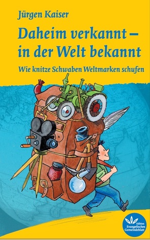 Daheim verkannt – in der Welt bekannt von Kaiser,  Jürgen