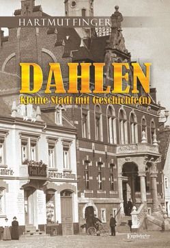 Dahlen – Kleine Stadt mit Geschichte(n) von Finger,  Hartmut