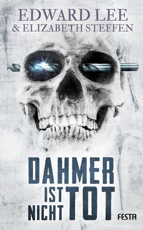 Dahmer ist nicht tot von Lee,  Edward, Steffen,  Elizabeth